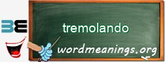 WordMeaning blackboard for tremolando